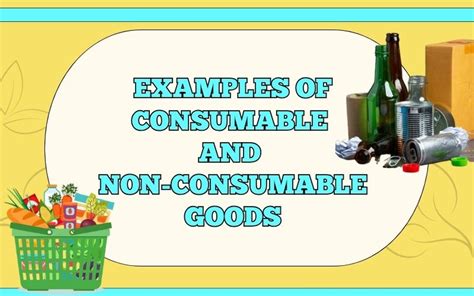 What are examples of non-consumables?