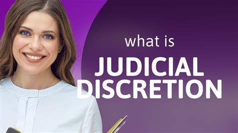 What are the advantages of judicial discretion?